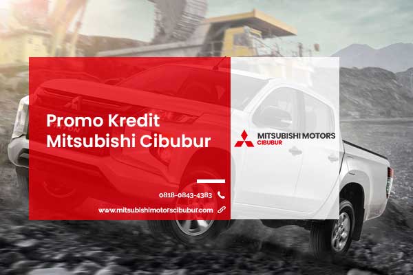 Promo Kredit Mitsubishi Cibubur – Murah dan Terbaik 2024 Promo Kredit Mitsubishi Cibubur – Murah dan Terbaik 2024